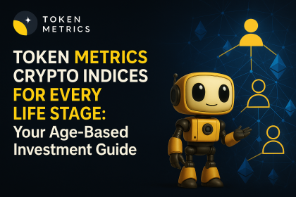 Token Metrics Crypto Indices for Every Life Stage