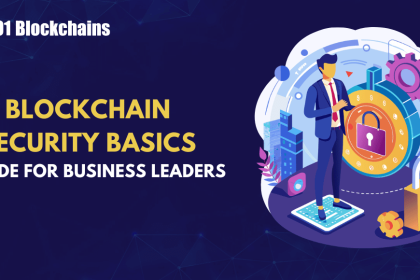 Blockchain Security Basics for Business Leaders