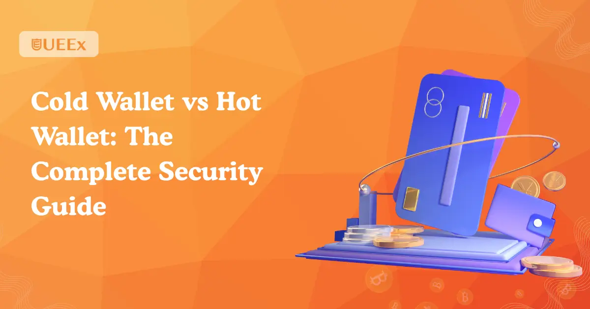 Cold Wallet vs Hot Wallet: The Complete 2026 Security Guide